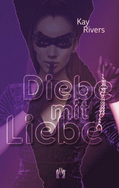 Kay Rivers - Diebe mit Liebe, E-bok