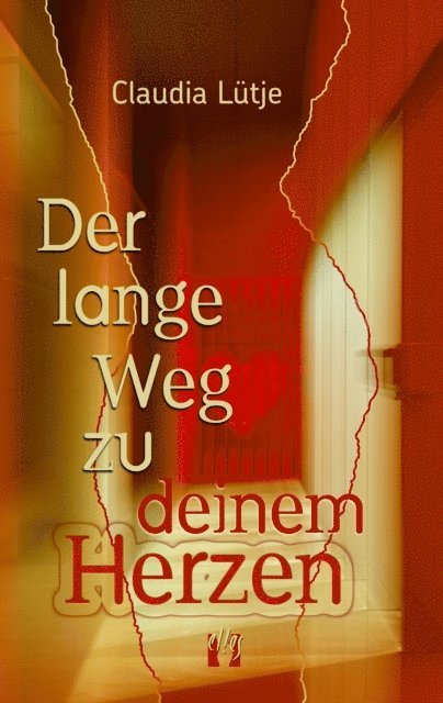 Claudia Lutje - Der lange Weg zu deinem Herzen, E-bok