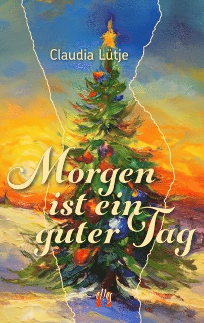 Claudia Lutje - Morgen ist ein guter Tag, E-bok