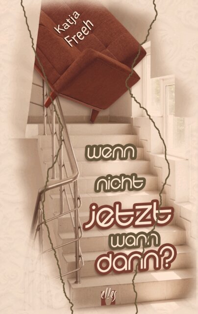 Katja Freeh - Wenn nicht jetzt, wann dann?, E-bok