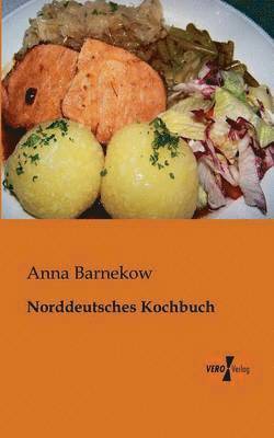 Anna Barnekow - Norddeutsches Kochbuch, Häftad