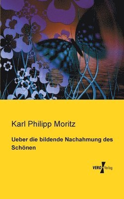 Ueber die bildende Nachahmung des Schönen