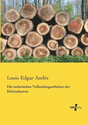 Louis Edgar Andés - technischen Vollendungsarbeiten der Holzindustrie, Häftad