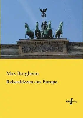 Max Burgheim - Reiseskizzen aus Europa, Häftad. Tillgänglighet: Lägg i varukorg