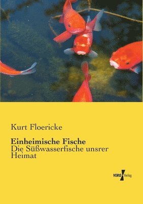 Kurt Floericke - Einheimische Fische, Häftad