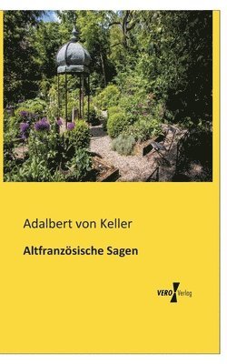 Adalbert Von Keller - Altfranzösische Sagen, Häftad. Tillgänglighet: Lägg i varukorg