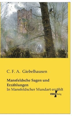 C F a Giebelhausen - Mansfeldsche Sagen und Erzählungen, Häftad