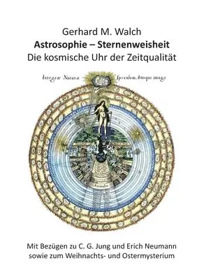 Gerhard M Walch - Astrosophie - Sternenweisheit, Häftad. Tillgänglighet: Lägg i varukorg