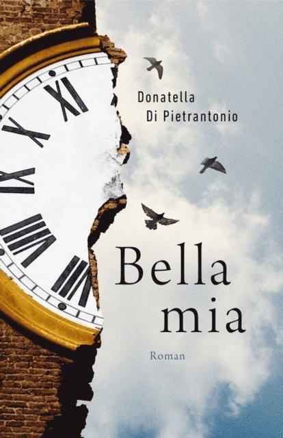 Donatella Di Pietrantonio - Bella mia, E-bok