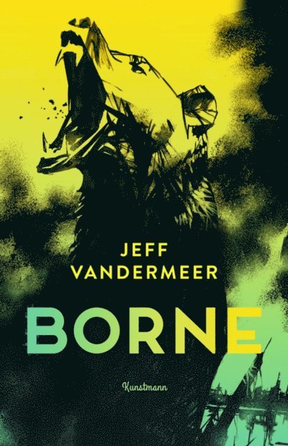 Jeff VanderMeer - Borne, E-bok