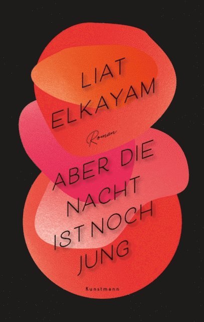 Liat Elkayam - Aber die Nacht ist noch jung, E-bok. Tillgänglighet: Lägg i varukorg