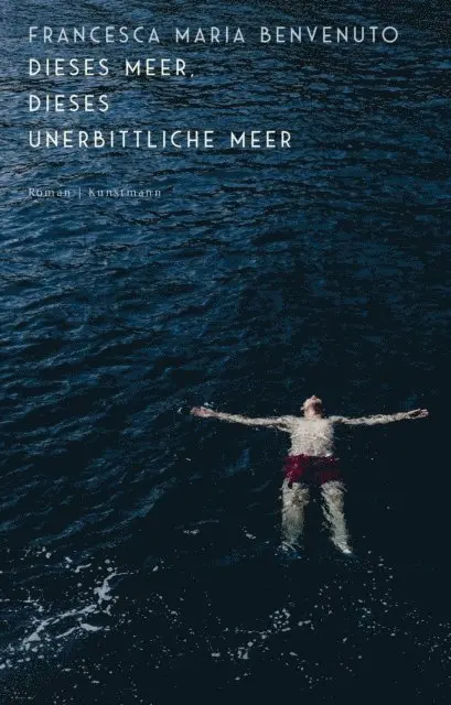 Francesca Maria Benvenuto - Dieses Meer, dieses unerbittliche Meer, E-bok. Tillgänglighet: Lägg i varukorg