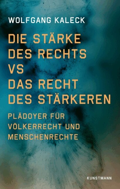 Wolfgang Kaleck - Die Starke des Rechts vs. Das Recht des Starkeren, E-bok