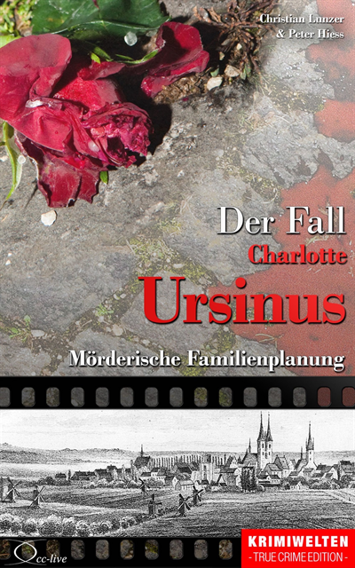 Peter Hiess, Christian Lunzer - Der Fall der Giftmischerin Charlotte Ursinus, E-bok