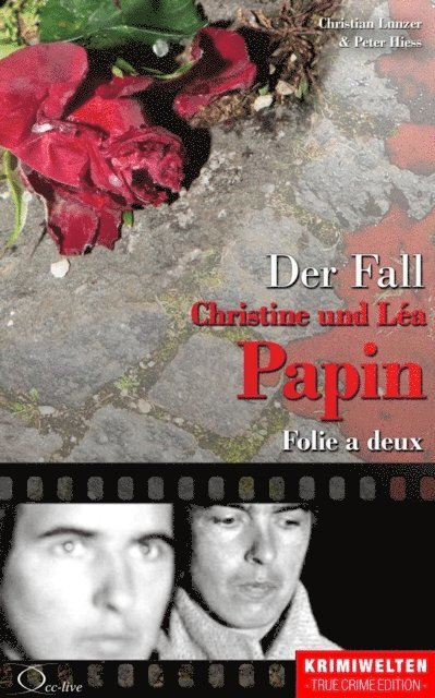 Peter Hiess, Christian Lunzer - Der Fall Christine und Léa Papin, E-bok
