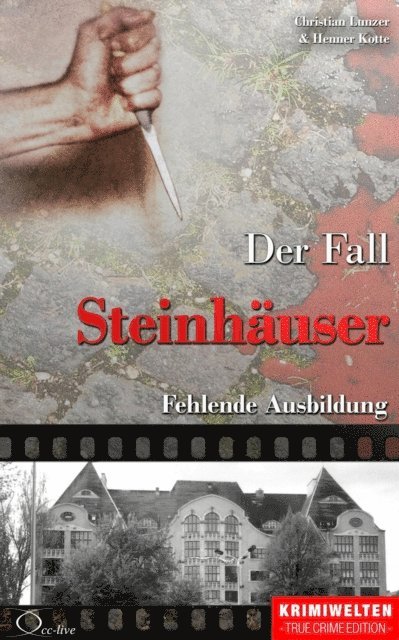 Henner Kotte, Christian Lunzer - Der Fall Steinhäuser, E-bok