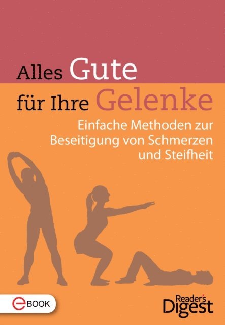 Reader's Digest - Alles Gute für ihre Gelenke, E-bok