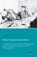 A. Seidel - Kleine Chinesische Sprachlehre, Häftad. Tillgänglighet: Lägg i varukorg