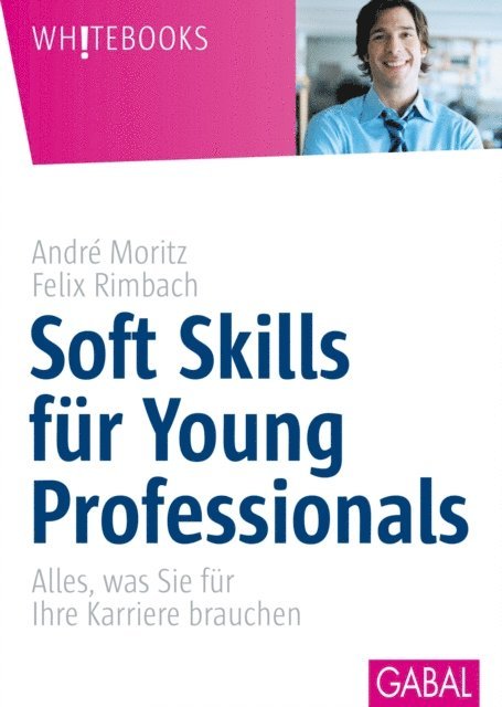 Felix Rimbach, Andre Moritz - Soft Skills für Young Professionals, E-bok. Tillgänglighet: Lägg i varukorg