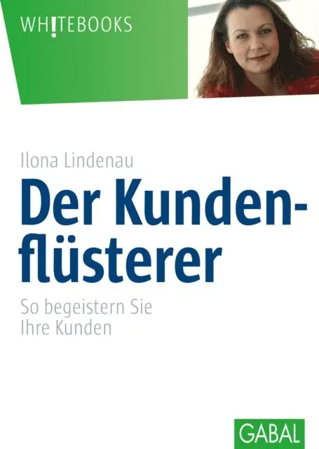 Ilona Lindenau - Der Kundenflüsterer, E-bok. Tillgänglighet: Lägg i varukorg