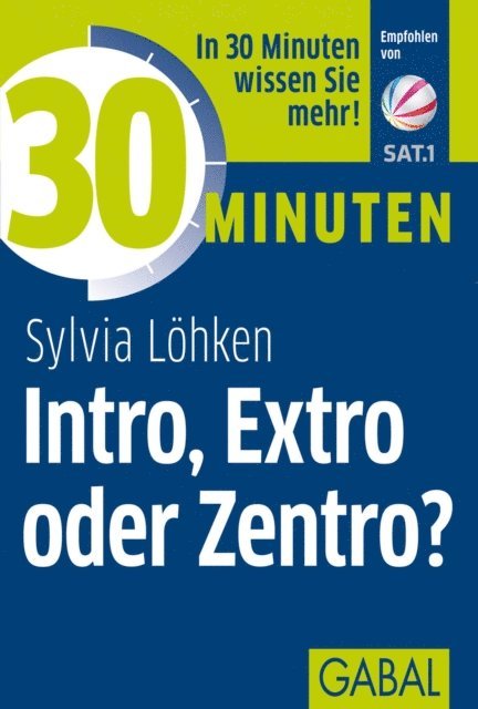 Sylvia Lohken - 30 Minuten Intro, Extro oder Zentro?, E-bok