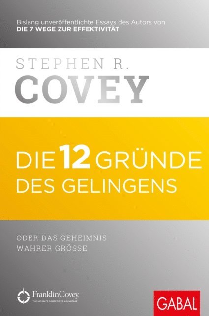 Stephen R. Covey - Die 12 Gründe des Gelingens, E-bok