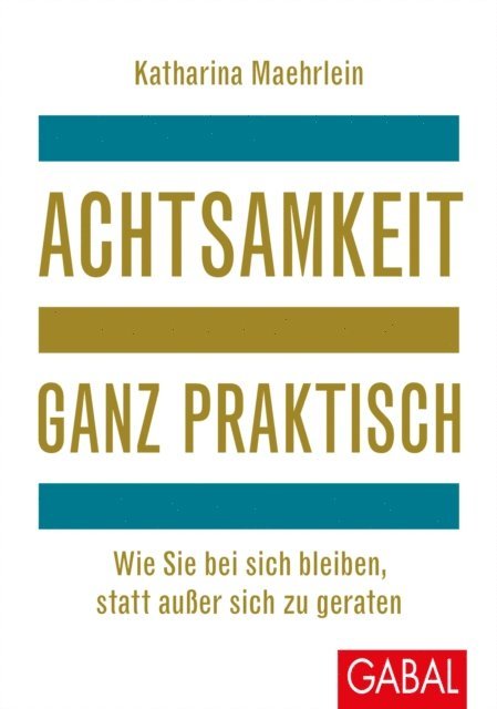 Katharina Maehrlein - Achtsamkeit ganz praktisch, E-bok