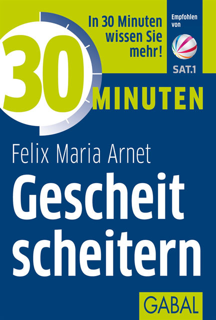 Felix Maria Arnet - 30 Minuten Gescheit scheitern, E-bok