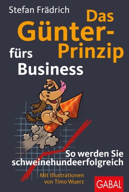 Stefan Fradrich - Das Günter-Prinzip fürs Business, E-bok