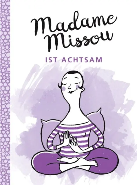 Madame Missou - Madame Missou ist achtsam, E-bok. Tillgänglighet: Lägg i varukorg