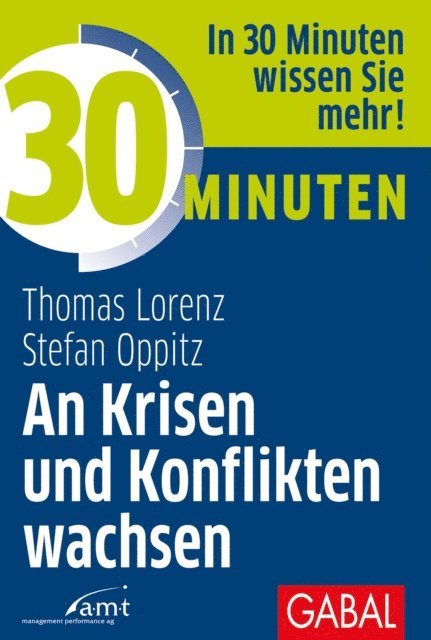 Stefan Oppitz, Thomas Lorenz - 30 Minuten An Krisen und Konflikten wachsen, E-bok