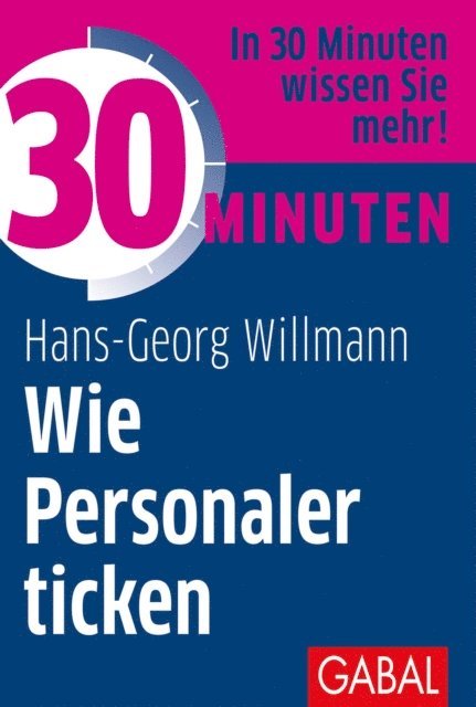 Hans-Georg Willmann - 30 Minuten Wie Personaler ticken, E-bok