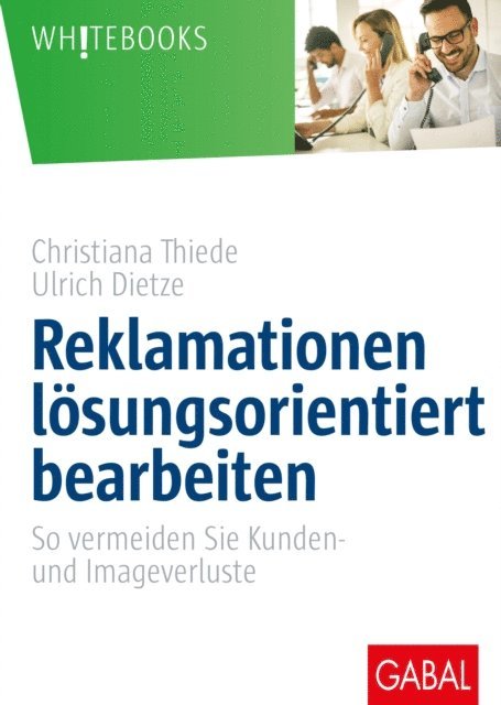 Ulrich Dietze, Christiana Thiede - Reklamationen lösungsorientiert bearbeiten, E-bok