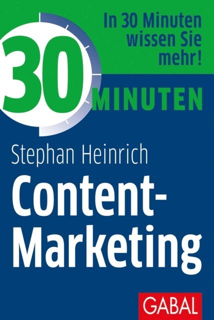 Stephan Heinrich - 30 Minuten Content-Marketing, E-bok