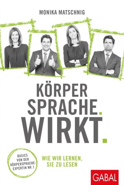 Monika Matschnig - Körpersprache. Wirkt., E-bok