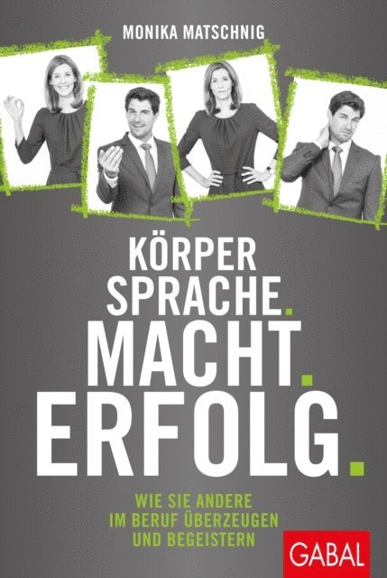 Monika Matschnig - Körpersprache. Macht. Erfolg., E-bok