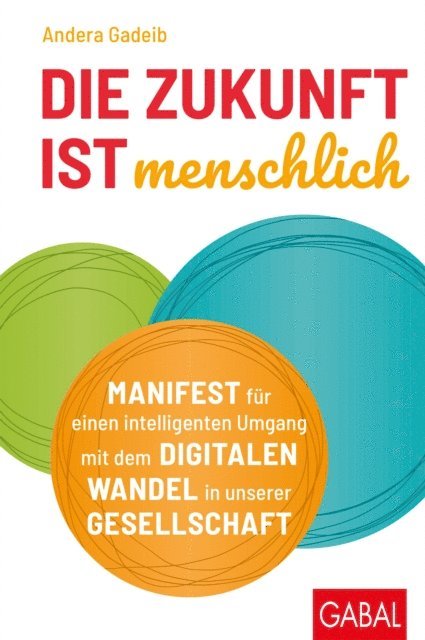 Andera Gadeib - Die Zukunft ist menschlich, E-bok