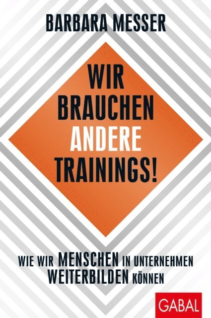 Barbara Messer - Wir brauchen andere Trainings!, E-bok