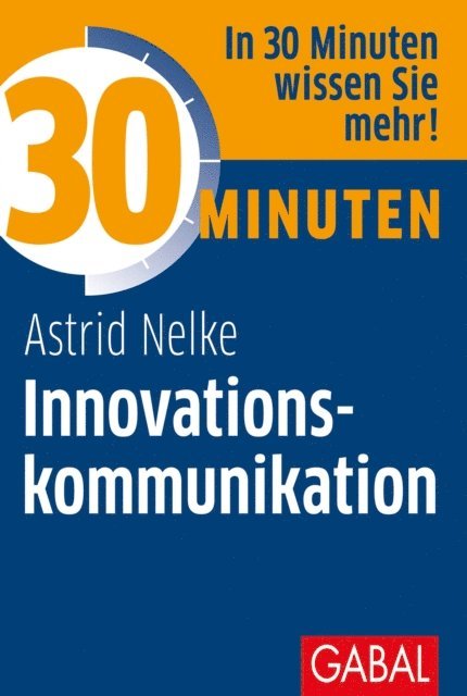 Astrid Nelke - 30 Minuten Innovationskommunikation, E-bok