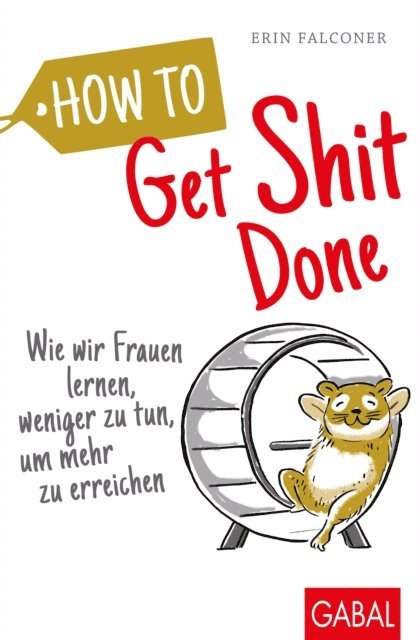 Erin Falconer - How to Get Shit Done, E-bok