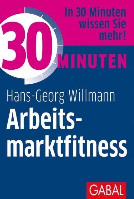 Hans-Georg Willmann - 30 Minuten Arbeitsmarktfitness, E-bok