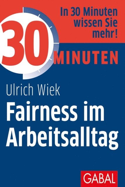 Ulrich Wiek - 30 Minuten Fairness im Arbeitsalltag, E-bok. Tillgänglighet: Lägg i varukorg