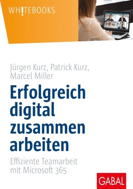Marcel Miller, Patrick Kurz, Jurgen Kurz - Erfolgreich digital zusammen arbeiten, E-bok
