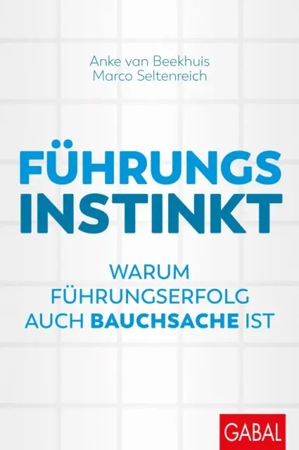 Marco Seltenreich, Anke van Beekhuis - Führungsinstinkt, E-bok. Tillgänglighet: Lägg i varukorg