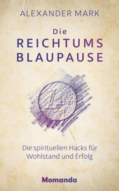 Alexander Mark - Die Reichtumsblaupause, E-bok