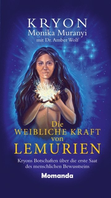Dr. Amber Wolf, Monika Muranyi - Die weibliche Kraft von Lemurien, E-bok