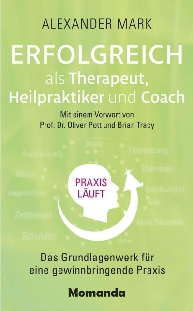 Alexander Mark - Erfolgreich als Therapeut, Heilpraktiker und Coach, E-bok