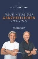 Matthias Vette, Steffen Lohrer - Holistic Healing, Inbunden