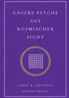 Hanna Moog, Carol. K - Unsere Psyche aus kosmischer Sicht, Häftad. Tillgänglighet: Lägg i varukorg