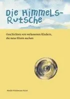 Monika Wiedemann-Kaiser - Die Himmelsrutsche, Inbunden. Tillgänglighet: Lägg i varukorg